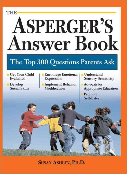 Asperger's Answer Book: The Top 275 Questions Parents Ask cover