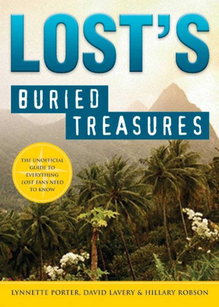 Lost's Buried Treasures: The Unofficial Guide to Everything Lost Fans Need to Know cover