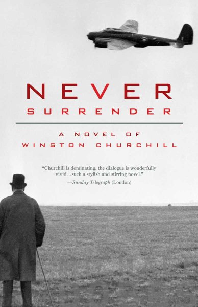 Never Surrender: A Novel of Winston Churchill cover