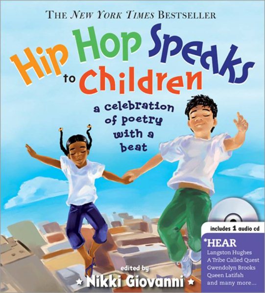 Hip Hop Speaks to Children: 50 Inspiring Poems with a Beat (A Poetry Speaks Experience for Kids, From Tupac to Jay-Z, Queen Latifah to Maya Angelou, Includes CD) cover