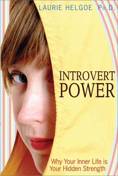Introvert Power: Why Your Inner Life Is Your Hidden Strength cover