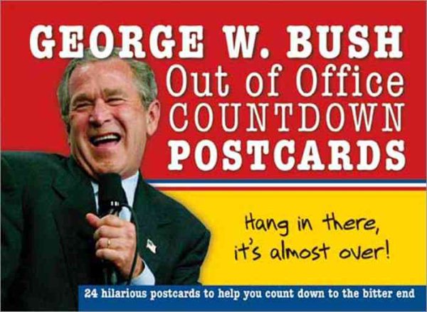George W. Bush Out of Office Countdown Postcard Book