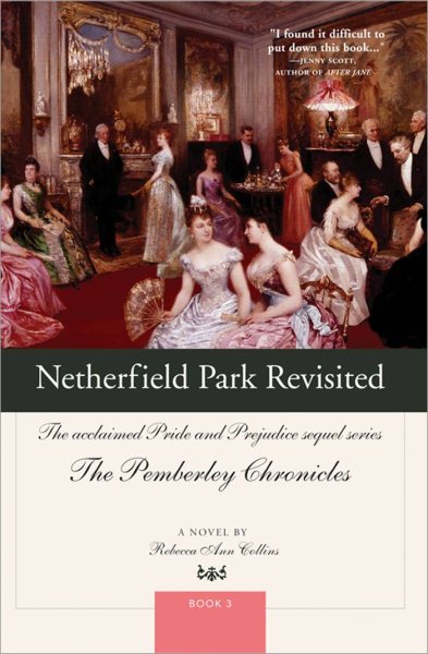 Netherfield Park Revisited (The Pemberley Chronicles, Book 3) cover