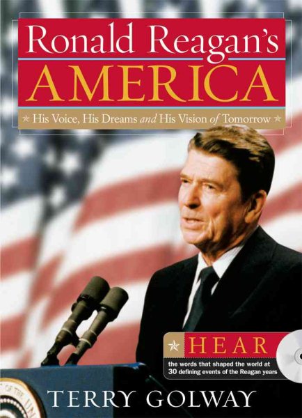Ronald Reagan's America: His Voice, His Dreams, and His Vision of Tomorrow cover
