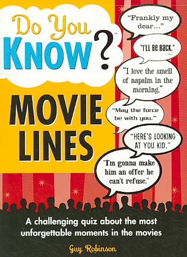 Do You Know Movie Lines?: A challenging quiz about the most unforgettable moments in the movies cover