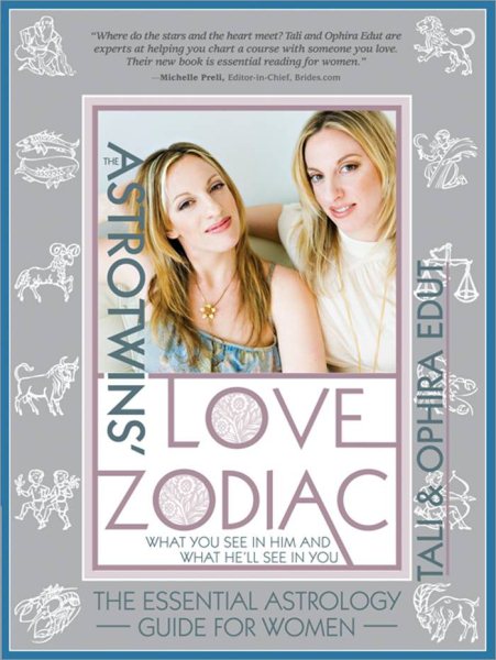 The AstroTwins' Love Zodiac: The Essential Astrology Guide for Women cover