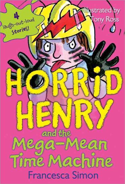 Horrid Henry and the Mega-Mean Time Machine cover