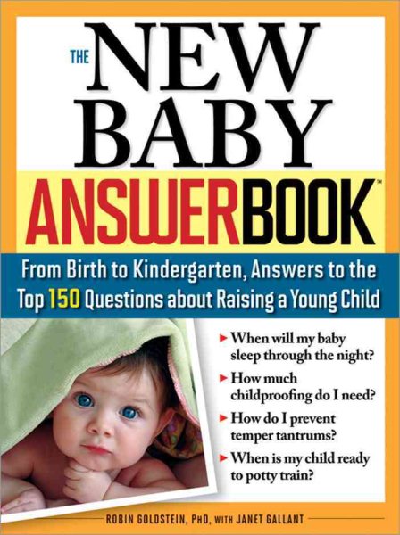 The New Baby Answer Book: From Birth to Kindergarten, Answers to the Top 150 Questions about Raising a Young Child (Parenting Answer Book) cover