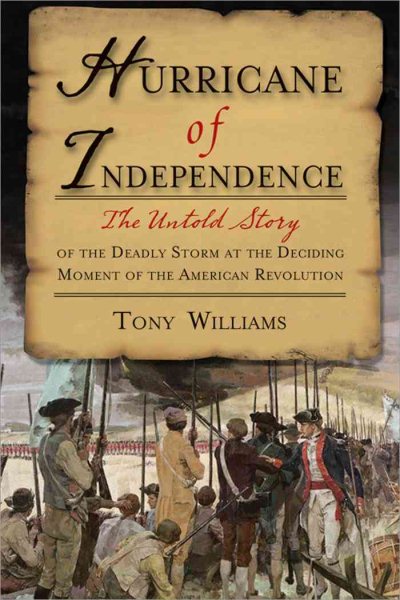 Hurricane of Independence: The Untold Story of the Deadly Storm at the Deciding Moment of the American Revolution cover