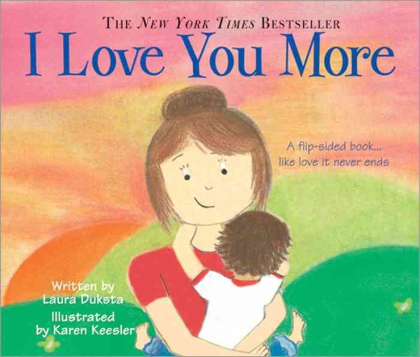 I Love You More: A 2-in-1 Story About Love From the Child and Mother's Point of View (Gifts for Mother's Day) cover