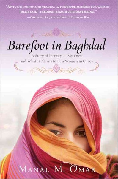 Barefoot in Baghdad: A Story of Identity-My Own and What It Means to Be a Woman in Chaos cover