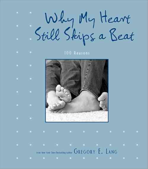 Why My Heart Still Skips a Beat: 100 Reasons cover