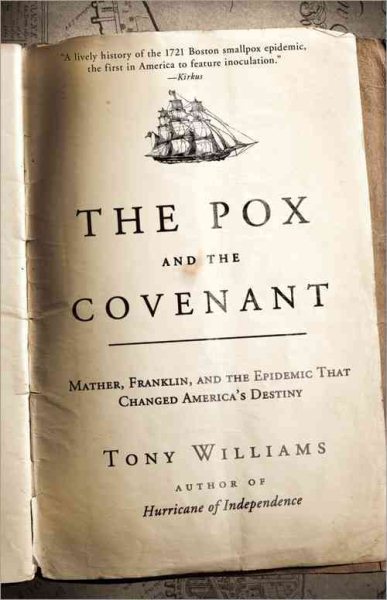 The Pox and the Covenant: Mather, Franklin, and the Epidemic That Changed America's Destiny cover