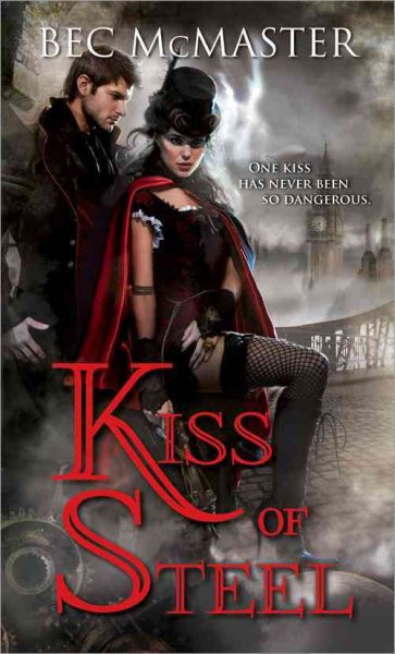 Kiss of Steel: A Uniquely Sexy, Paranormal Steampunk Romance (London Steampunk, 1) cover