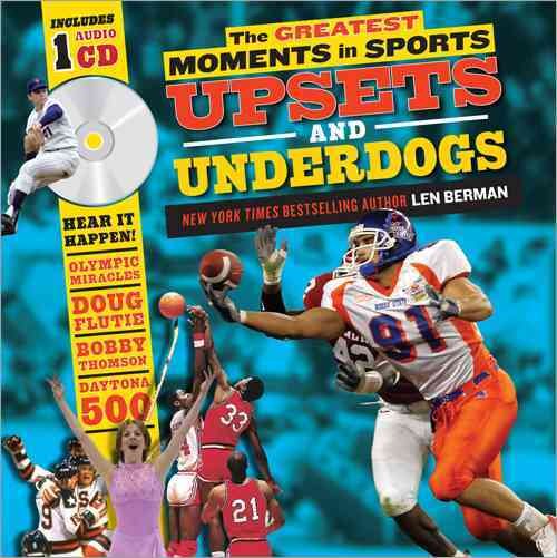 The Greatest Moments in Sports: Upsets and Underdogs