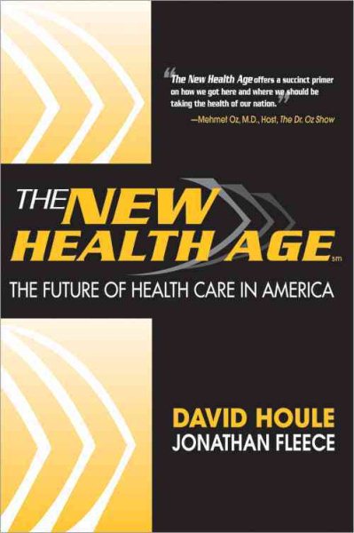 The New Health Age: The Future of Health Care in America cover