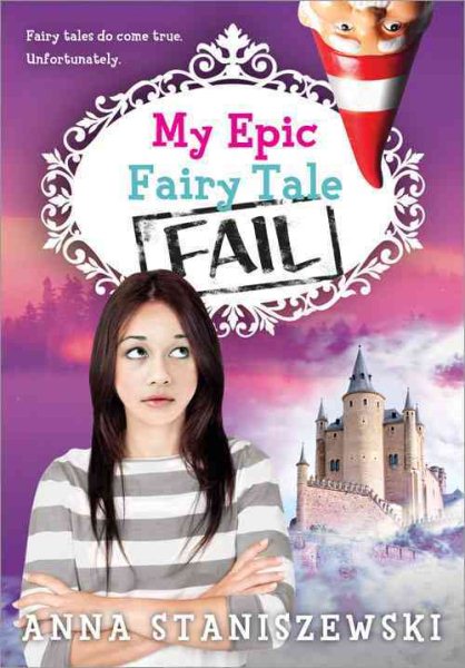 My Epic Fairy Tale Fail (My Very UnFairy Tale Life, 2) cover