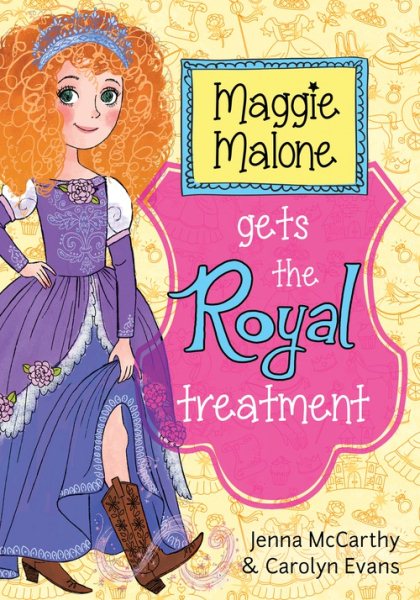 Maggie Malone Gets the Royal Treatment cover