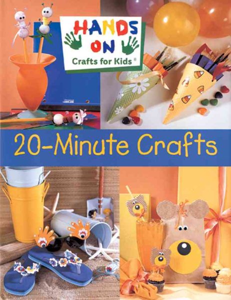 Hands on Crafts for Kids: 20-Minute Crafts cover