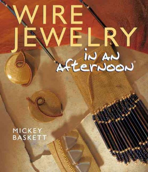 Wire Jewelry in an afternoon (Jewelry Crafts) cover