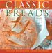 Classic Breads: Delicious Recipes from Around the World cover