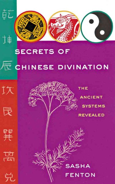 Secrets of Chinese Divination: The Ancient Systems Revealed cover