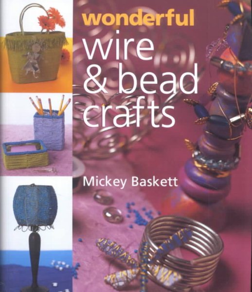 Wonderful Wire & Bead Crafts cover