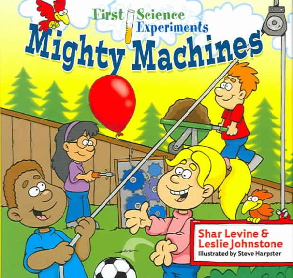 First Science Experiments: Mighty Machines cover