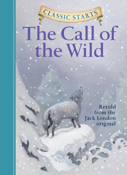 The Call of the Wild (Classic Starts) cover