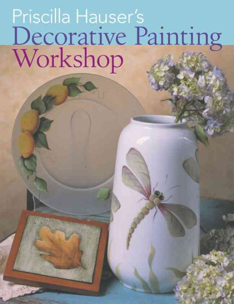 Priscilla Hauser's Decorative Painting Workshop cover