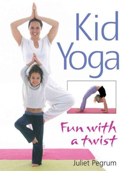 Kid Yoga: Fun with a Twist cover