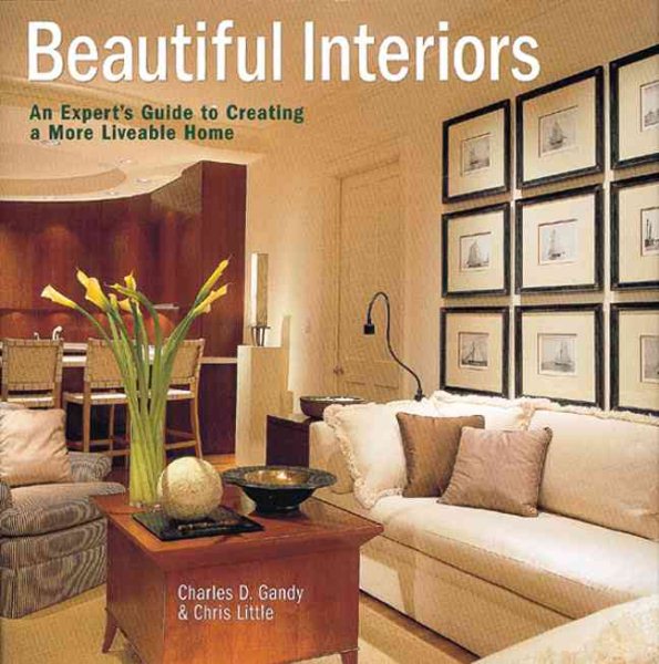 Beautiful Interiors: An Expert's Guide to Creating a More Liveable Home cover
