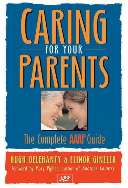 Caring for Your Parents: The Complete AARP Guide cover