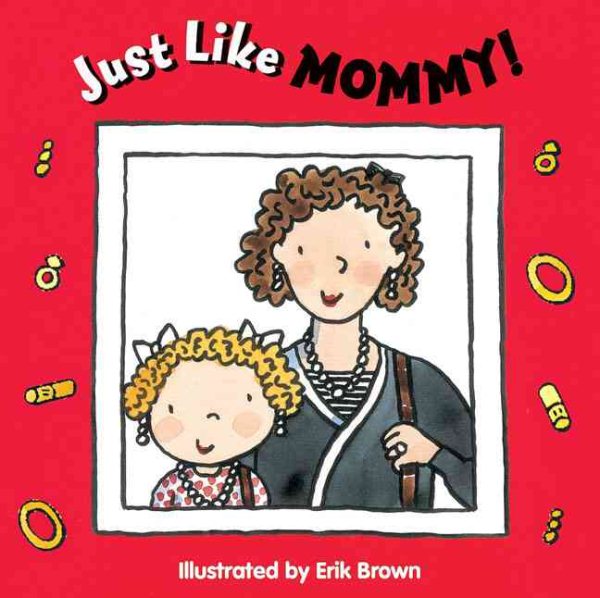 Just Like Mommy! cover