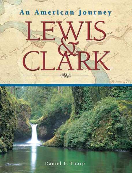Lewis & Clark: An American Journey cover