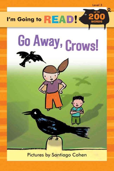 Go Away, Crows! (I'm Going to Read, Level 3) cover