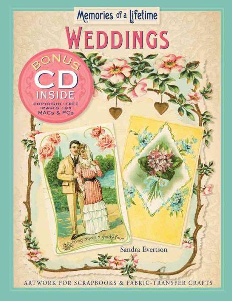 Memories of a Lifetime: Weddings: Artwork for Scrapbooks & Fabric-Transfer Crafts cover