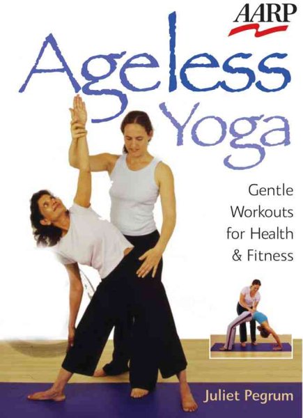 Ageless Yoga: Gentle Workouts for Health & Fitness cover