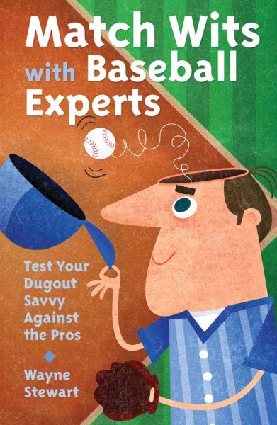 Match Wits with Baseball Experts: Test Your Dugout Savvy Against the Pros cover