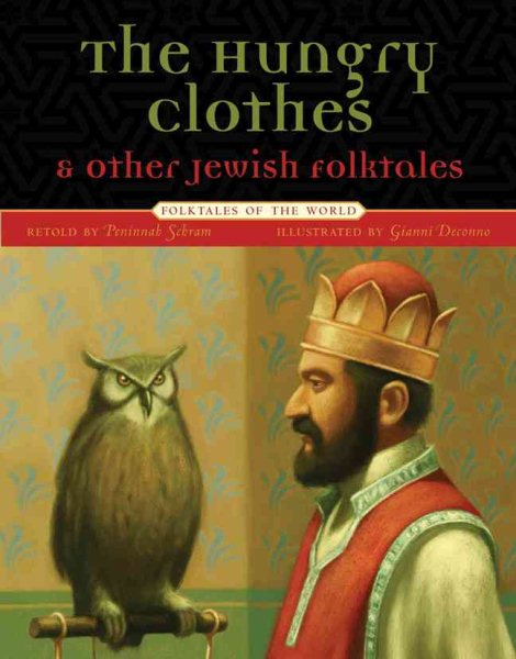 The Hungry Clothes and Other Jewish Folktales (Folktales of the World) cover