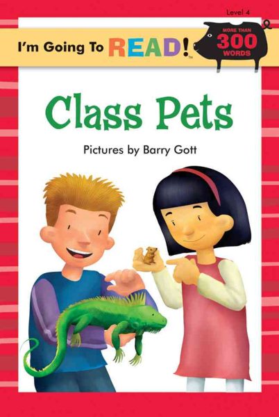 I'm Going to Read® (Level 4): Class Pets (I'm Going to Read® Series) cover