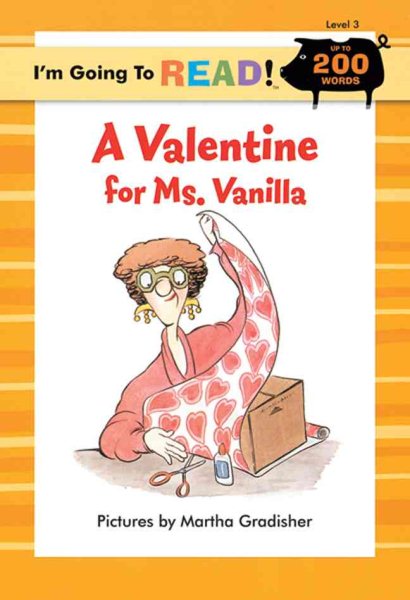 I'm Going to Read® (Level 3): A Valentine for Ms. Vanilla (I'm Going to Read® Series) cover