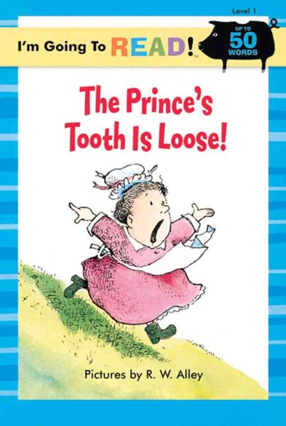The Prince's Tooth is Loose! (I'm Going to Read Series, Level 1)