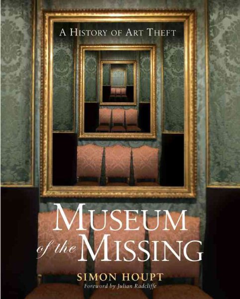 Museum of the Missing: A History of Art Theft cover