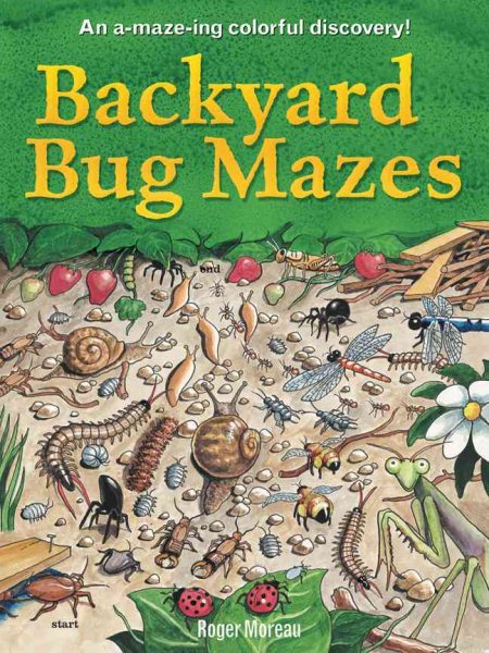 Backyard Bug Mazes: An A-maze-ing Colorful Discovery! cover