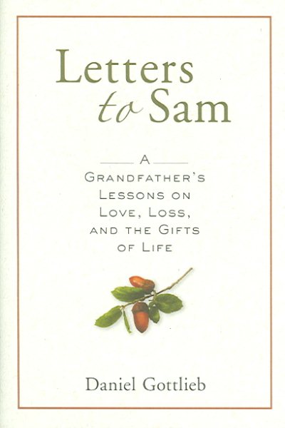 Letters to Sam: A Grandfather's Lessons on Love, Loss, and the Gifts of Life cover