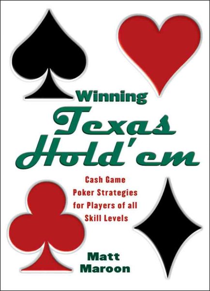 Winning Texas Hold'em: Cash Game Poker Strategies for Players of All Skill Levels cover