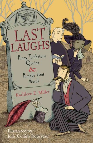 Last Laughs: Funny Tombstone Quotes and Famous Last Words cover