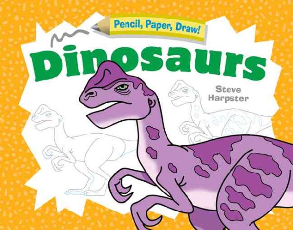Pencil, Paper, Draw!®: Dinosaurs cover