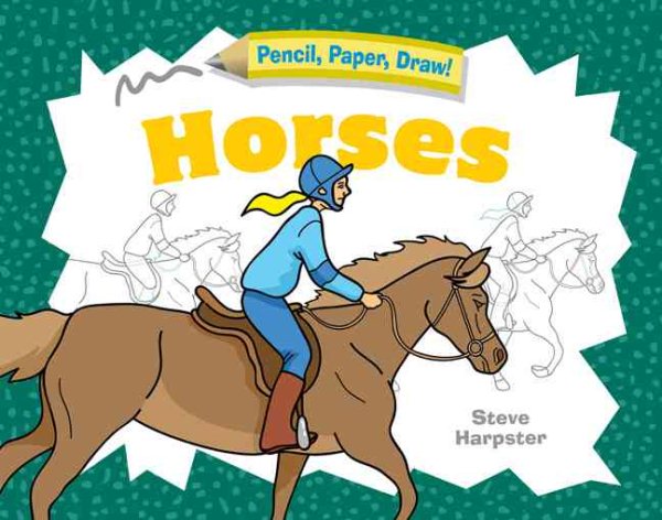 Pencil, Paper, Draw!®: Horses cover